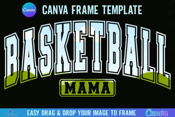 Basketball Mama Canva Template Frame: Creative Uses & Guide