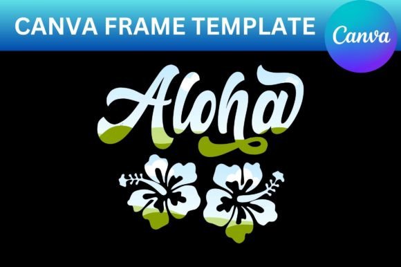 Bring the Tropics to Your Projects with Aloha Hibiscus Canva Frame Template