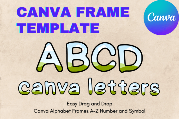 Design Your Own Alphabet: The Canva Letters Frame Template