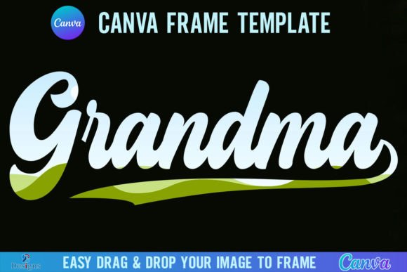 Grandma Canva Frame Template, Retro Nana: A Designer’s Guide